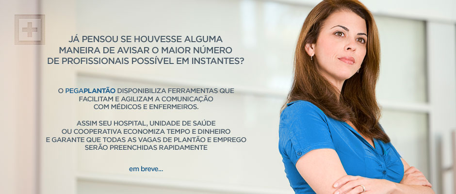 Comunicação com médicos - O Pega Plantão disponibiliza ferramentas que facilitam e agilizam a comunicação com médicos e enfermeiros. Assim seu hospital, unidade de saúde ou cooperativa economiza tempo e dinheiro e garante que todas as vagas de plantão e emprego serão preenchidas rapidamente.